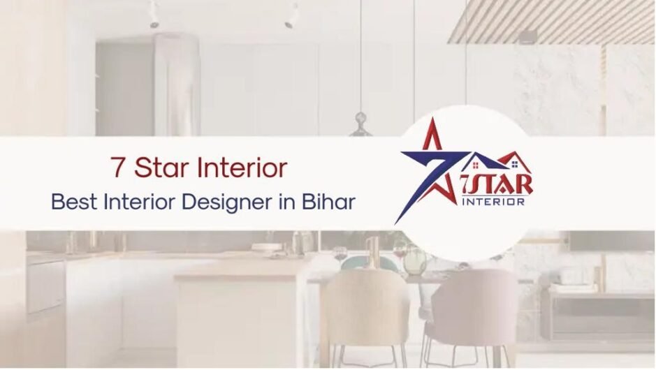 7 Star Interior Designer in Patna, Bihar